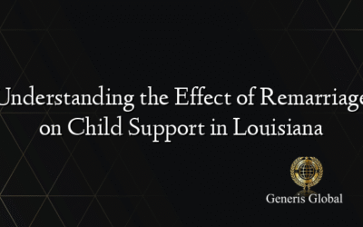 Understanding the Effect of Remarriage on Child Support in Louisiana