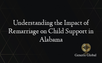 Understanding the Impact of Remarriage on Child Support in Alabama