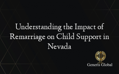 Understanding the Impact of Remarriage on Child Support in Nevada