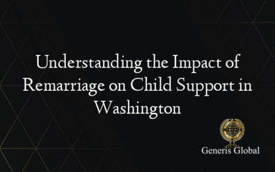 Understanding the Impact of Remarriage on Child Support in Washington