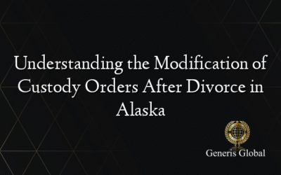 Understanding the Modification of Custody Orders After Divorce in Alaska