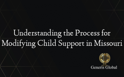 Understanding the Process for Modifying Child Support in Missouri
