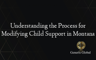 Understanding the Process for Modifying Child Support in Montana
