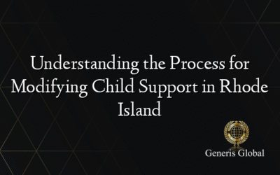 Understanding the Process for Modifying Child Support in Rhode Island