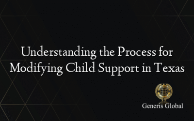 Understanding the Process for Modifying Child Support in Texas