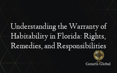 Understanding the Warranty of Habitability in Florida: Rights, Remedies, and Responsibilities