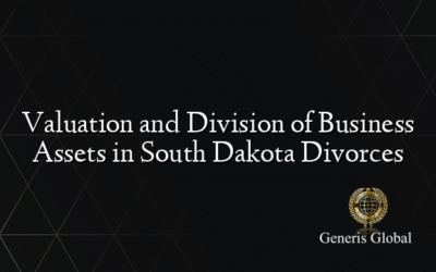 Valuation and Division of Business Assets in South Dakota Divorces