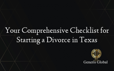 Your Comprehensive Checklist for Starting a Divorce in Texas