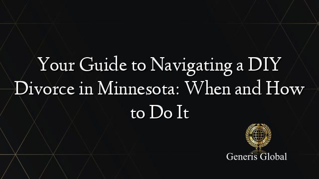 Your Guide to Navigating a DIY Divorce in Minnesota: When and How to Do It