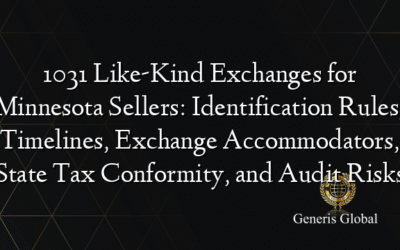 1031 Like-Kind Exchanges for Minnesota Sellers: Identification Rules, Timelines, Exchange Accommodators, State Tax Conformity, and Audit Risks