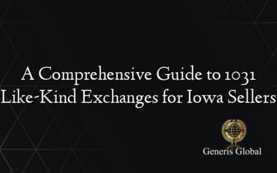 A Comprehensive Guide to 1031 Like-Kind Exchanges for Iowa Sellers