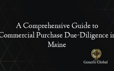 A Comprehensive Guide to Commercial Purchase Due-Diligence in Maine