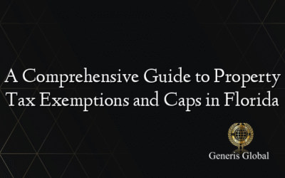 A Comprehensive Guide to Property Tax Exemptions and Caps in Florida