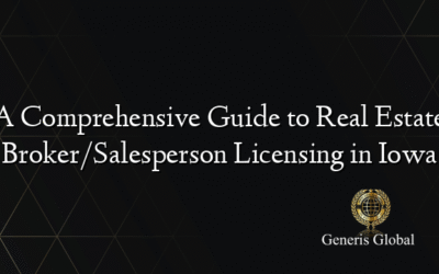 A Comprehensive Guide to Real Estate Broker/Salesperson Licensing in Iowa