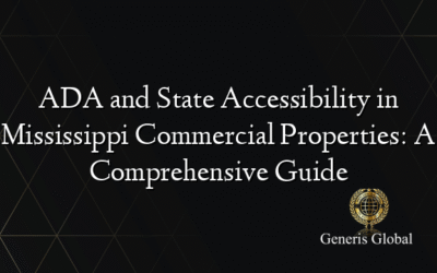ADA and State Accessibility in Mississippi Commercial Properties: A Comprehensive Guide