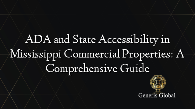 ADA and State Accessibility in Mississippi Commercial Properties: A ...