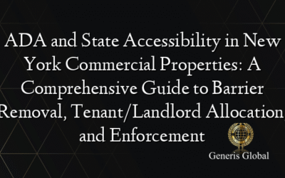 ADA and State Accessibility in New York Commercial Properties: A Comprehensive Guide to Barrier Removal, Tenant/Landlord Allocation, and Enforcement
