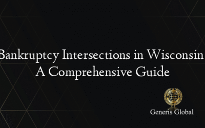 Bankruptcy Intersections in Wisconsin: A Comprehensive Guide