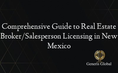 Comprehensive Guide to Real Estate Broker/Salesperson Licensing in New Mexico