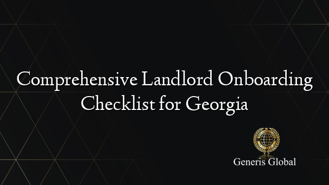 Comprehensive Landlord Onboarding Checklist for Georgia