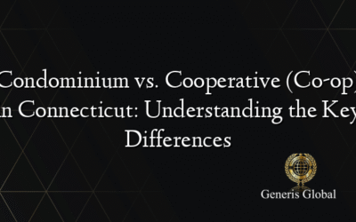 Condominium vs. Cooperative (Co-op) in Connecticut: Understanding the Key Differences