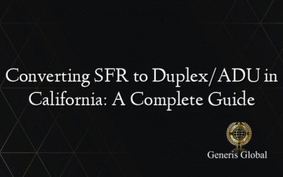 Converting SFR to Duplex/ADU in California: A Complete Guide