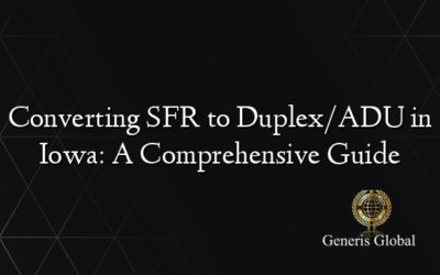 Converting SFR to Duplex/ADU in Iowa: A Comprehensive Guide
