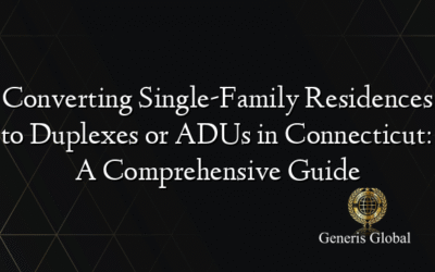 Converting Single-Family Residences to Duplexes or ADUs in Connecticut: A Comprehensive Guide