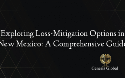 Exploring Loss-Mitigation Options in New Mexico: A Comprehensive Guide