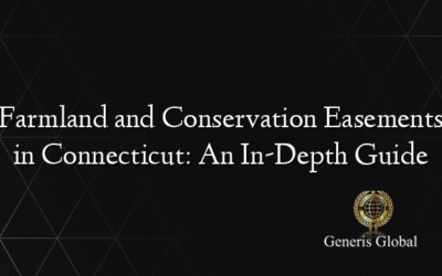 Farmland and Conservation Easements in Connecticut: An In-Depth Guide