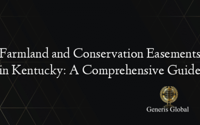 Farmland and Conservation Easements in Kentucky: A Comprehensive Guide