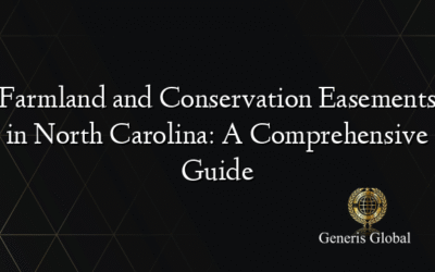 Farmland and Conservation Easements in North Carolina: A Comprehensive Guide