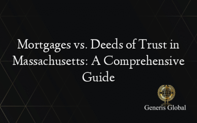 Mortgages vs. Deeds of Trust in Massachusetts: A Comprehensive Guide