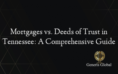 Mortgages vs. Deeds of Trust in Tennessee: A Comprehensive Guide