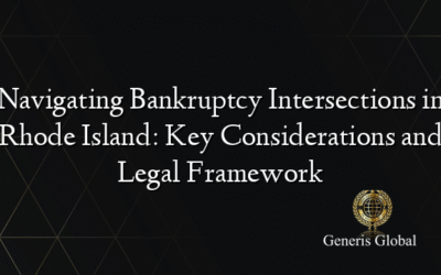 Navigating Bankruptcy Intersections in Rhode Island: Key Considerations and Legal Framework