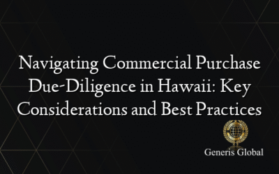 Navigating Commercial Purchase Due-Diligence in Hawaii: Key Considerations and Best Practices