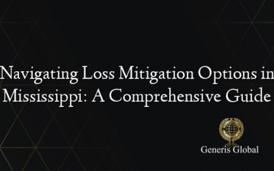 Navigating Loss Mitigation Options in Mississippi: A Comprehensive Guide