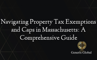 Navigating Property Tax Exemptions and Caps in Massachusetts: A Comprehensive Guide