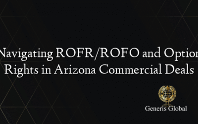 Navigating ROFR/ROFO and Option Rights in Arizona Commercial Deals