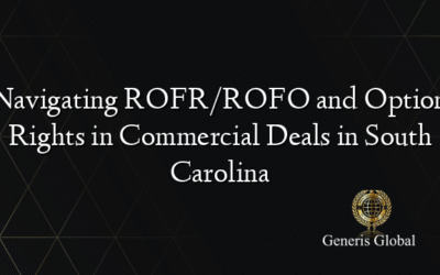Navigating ROFR/ROFO and Option Rights in Commercial Deals in South Carolina