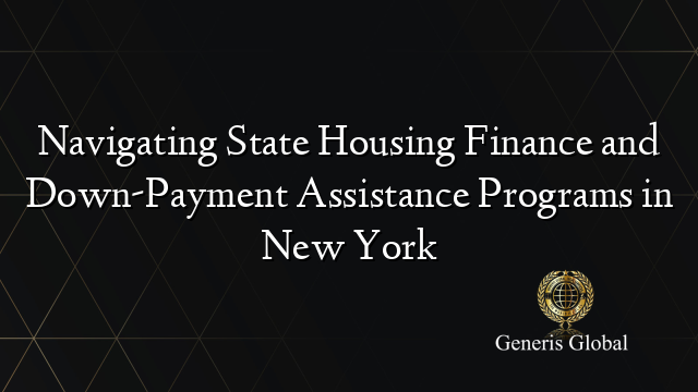 Navigating State Housing Finance and Down-Payment Assistance Programs in New York