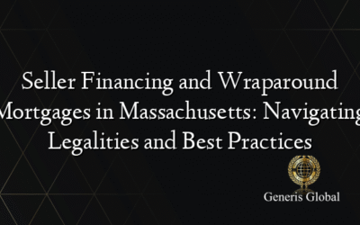 Seller Financing and Wraparound Mortgages in Massachusetts: Navigating Legalities and Best Practices