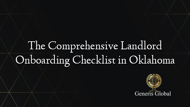 The Comprehensive Landlord Onboarding Checklist in Oklahoma