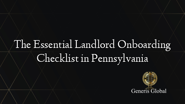 The Essential Landlord Onboarding Checklist in Pennsylvania