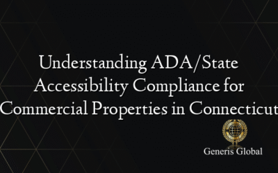 Understanding ADA/State Accessibility Compliance for Commercial Properties in Connecticut