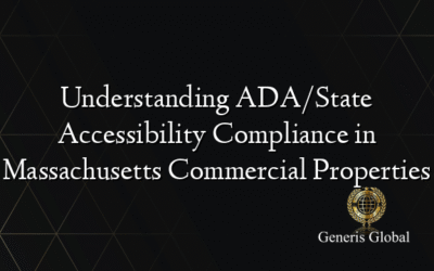 Understanding ADA/State Accessibility Compliance in Massachusetts Commercial Properties