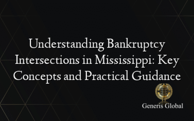 Understanding Bankruptcy Intersections in Mississippi: Key Concepts and Practical Guidance
