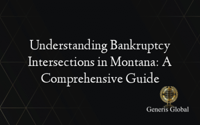 Understanding Bankruptcy Intersections in Montana: A Comprehensive Guide