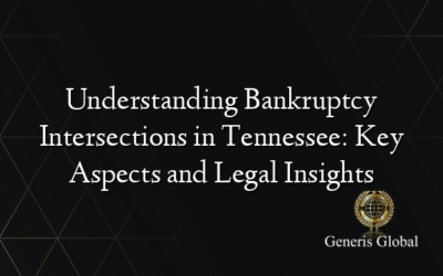 Understanding Bankruptcy Intersections in Tennessee: Key Aspects and Legal Insights