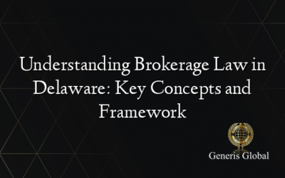 Understanding Brokerage Law in Delaware: Key Concepts and Framework